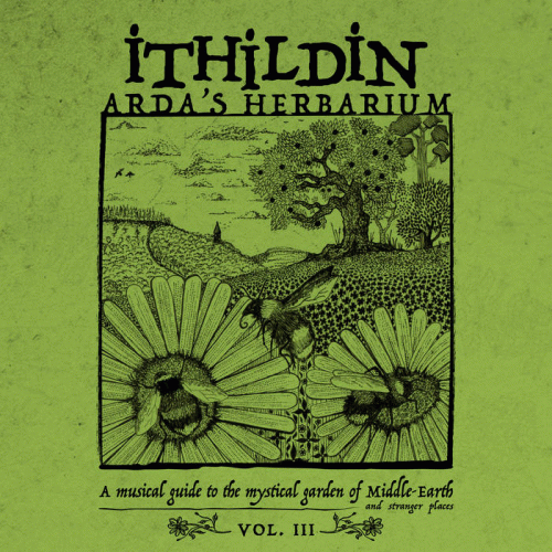 Ithildin : Arda's Herbarium: A Musical Guide to the Mystical Garden of Middle​​​​​-​​​​​Earth and Stranger Plac